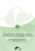 Orientaciones generales para la elaboración de la normatividad en las entidades federativas.