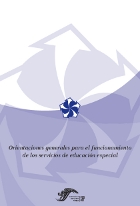 Orientaciones generales para el funcionamiento de los servicios de educación especial