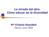 La Mirada del Otro. Cómo Educar en la Diversidad