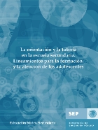La orientación y la tutoría en la escuela secundaria - Secundaria - Programas de Estudios