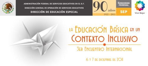 La Educación Básica en un Contexto Inclusivo - 3er Encuentro Internacional (6 y 7 de diciembre 2011)